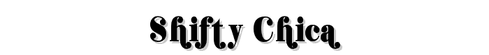 Shifty Chica font